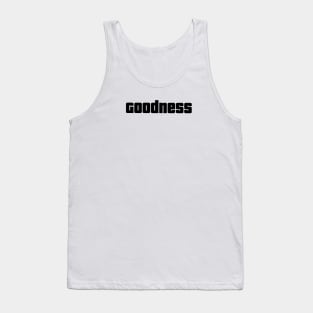 Goodness Tank Top